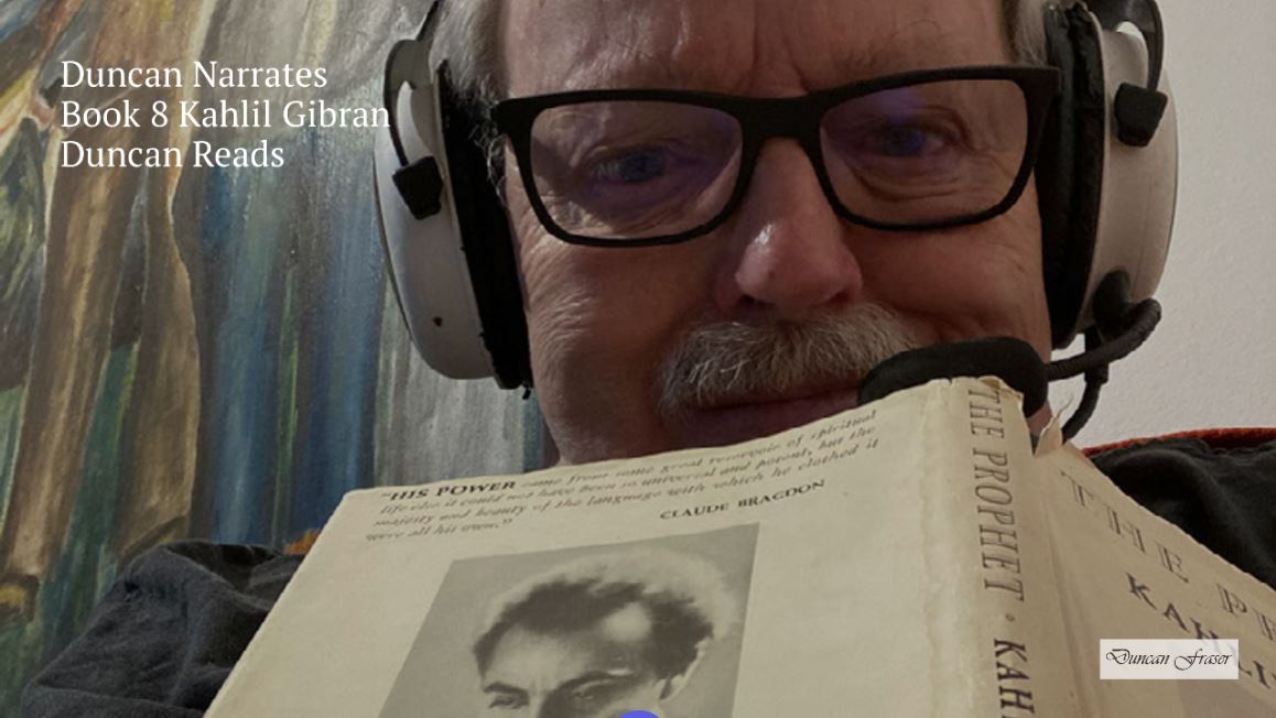 The Prophet by Kahlil Gibran a perspective by Duncan Fraser
